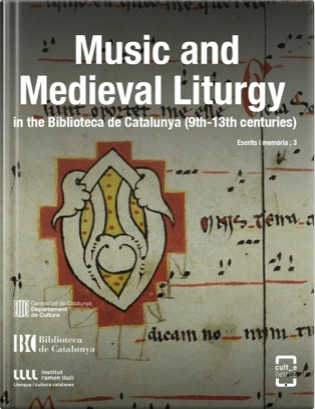 Music and Medieval Liturgy in the Biblioteca de Catalunya (9th-13th centuries)